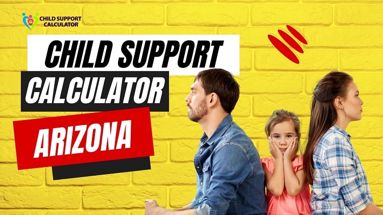 Arizona Child Support Calculator | Guidelines – 2024