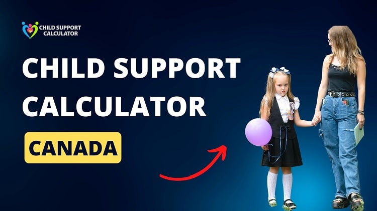 Canada Child Support Calculator | Guidelines – 2024