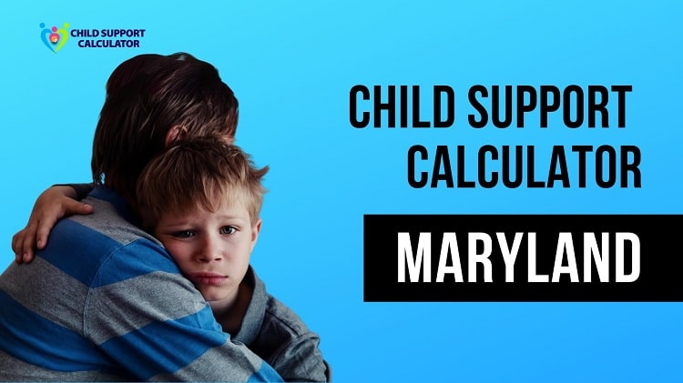 Child Support In Maryland Calculator – Guidelines – 2024