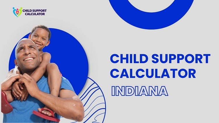 Indiana Child Support Calculator | Guidelines 2024