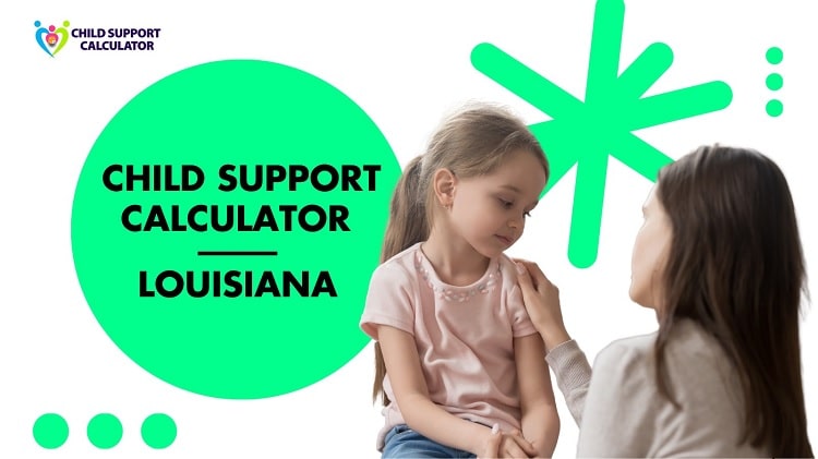 Louisiana Child Support Calculator | Guidelines – 2024