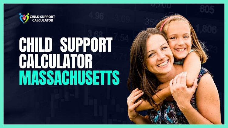 Massachusetts Child Support Calculator (Ma)| Guidelines