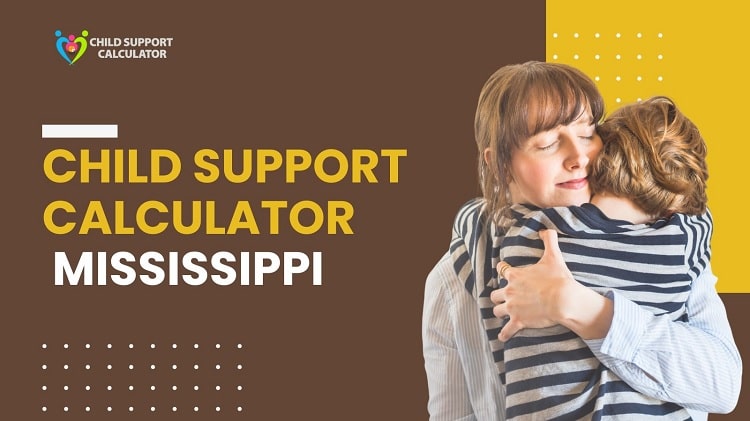 Mississippi Child Support Calculator (Ms) | Guidelines – 2024