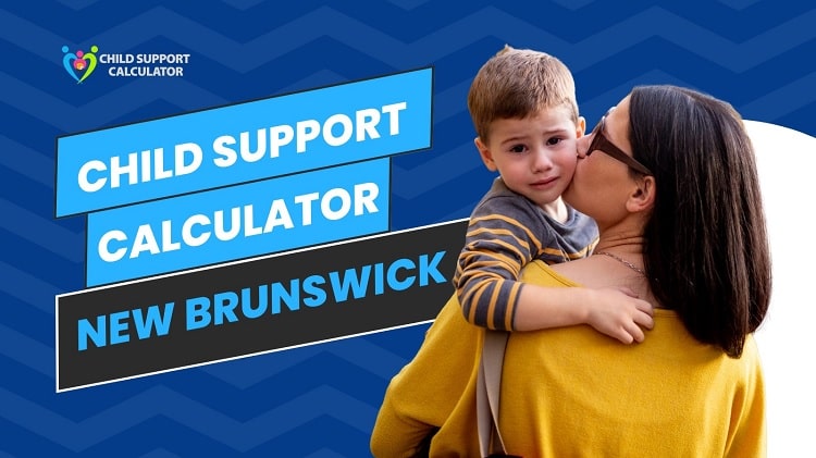 New Brunswick Child Support Calculator | Guidelines – 2024