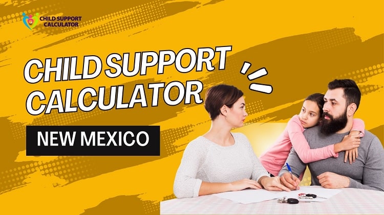 Nm Child Support Calculator (New Mexico) – Guidelines – 2024