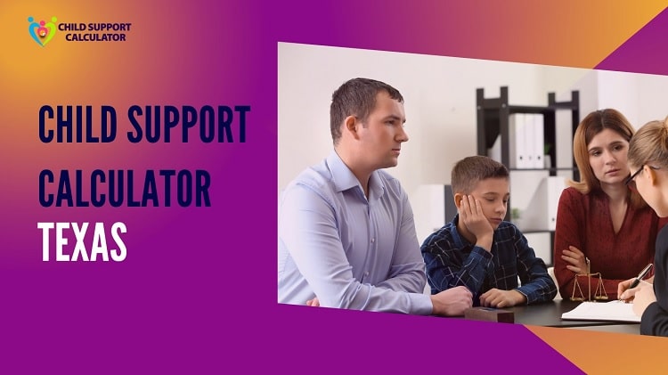 Texas Child Support Calculator | Guidelines – 2024